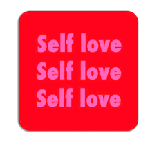 Self love coaster